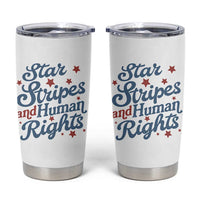 Stars and Stripes and Human Rights Tumbler Cup Progressive Patriotic Equality Modern Patriot