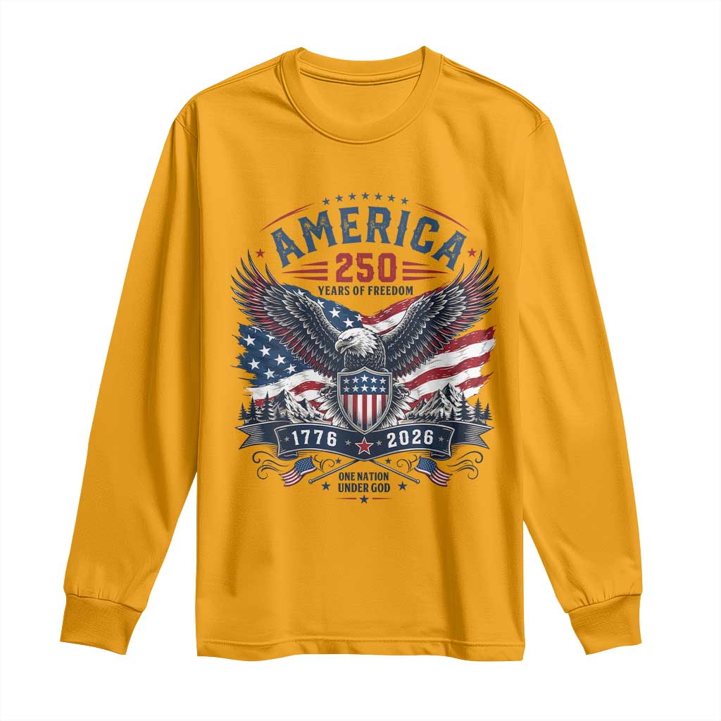 250 Years of Freedom Patriotic Eagle Long Sleeve Shirt One Nation Under God 1776-2026 250th Anniversary