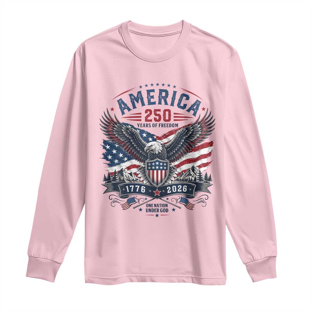 250 Years of Freedom Patriotic Eagle Long Sleeve Shirt One Nation Under God 1776-2026 250th Anniversary