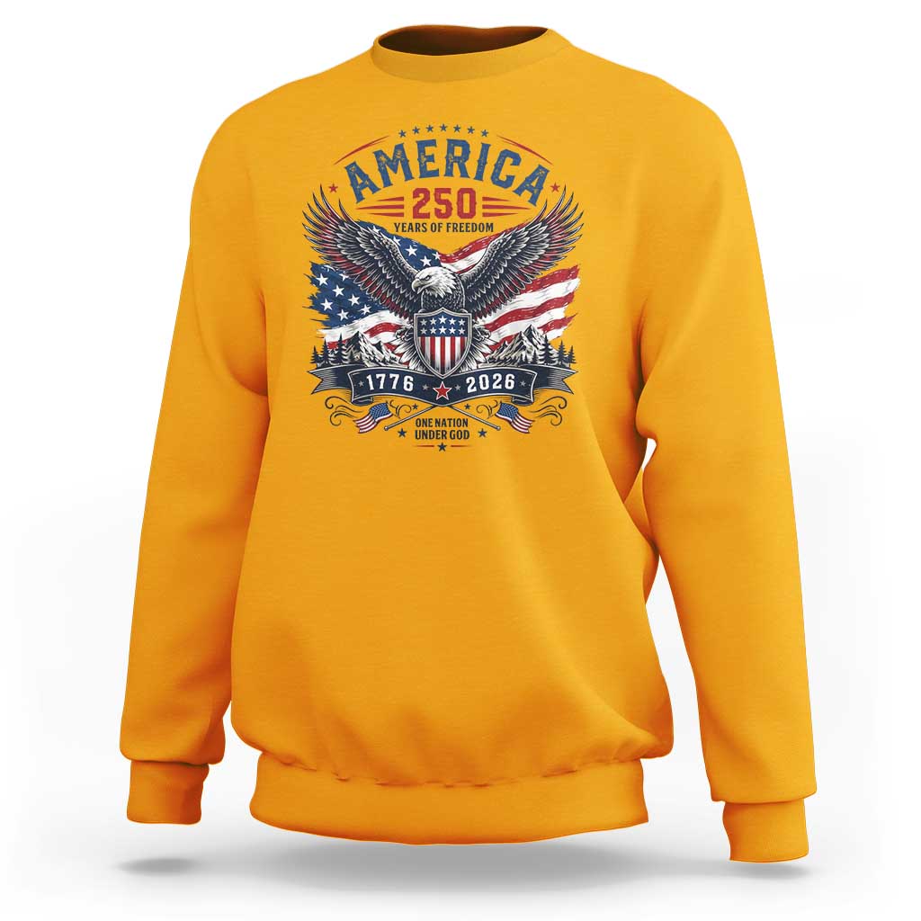 250 Years of Freedom Patriotic Eagle Sweatshirt One Nation Under God 1776-2026 250th Anniversary