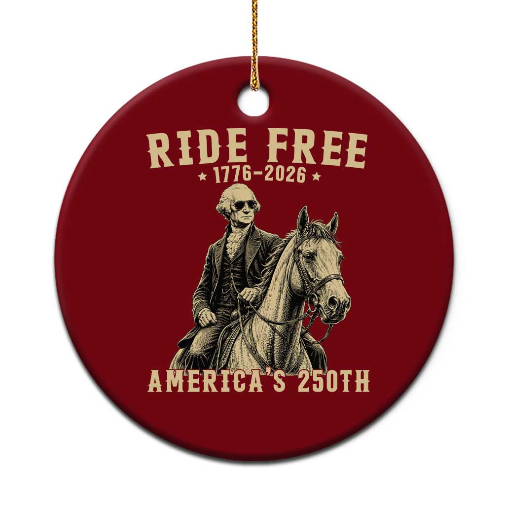 Ride Free 1776-2026 George Washington on Horseback Graphic Ceramic Ornament Vintage 250th Anniversary Semiquincentennial