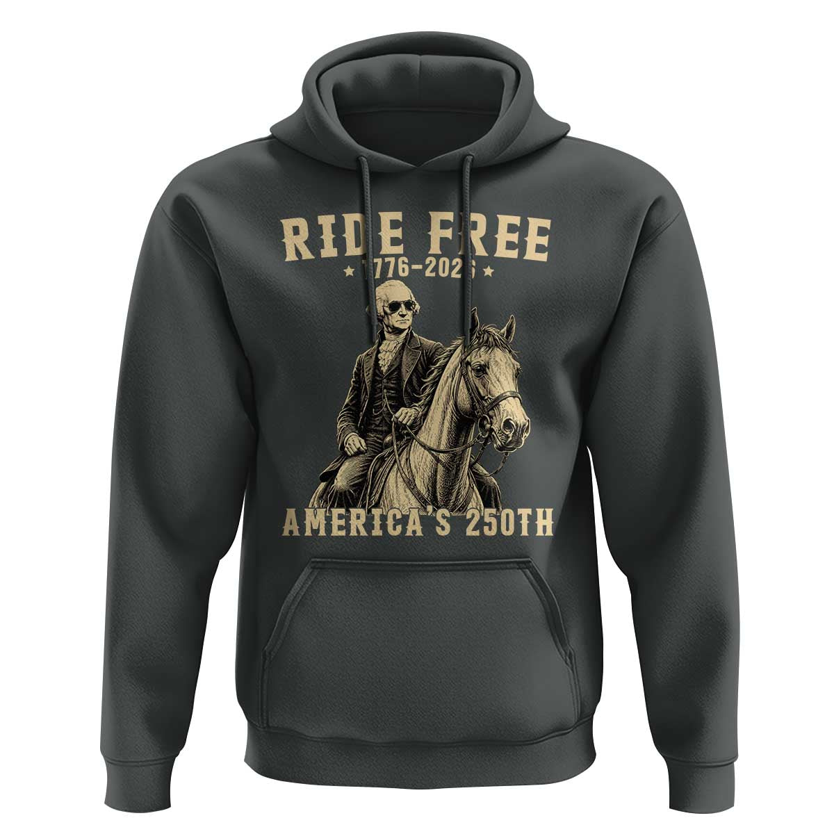 Ride Free 1776-2026 George Washington on Horseback Graphic Hoodie Vintage 250th Anniversary Semiquincentennial
