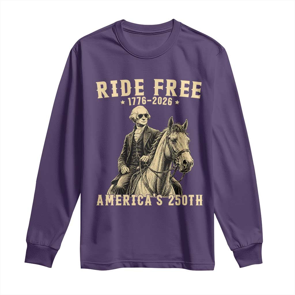 Ride Free 1776-2026 George Washington on Horseback Graphic Long Sleeve Shirt Vintage 250th Anniversary Semiquincentennial