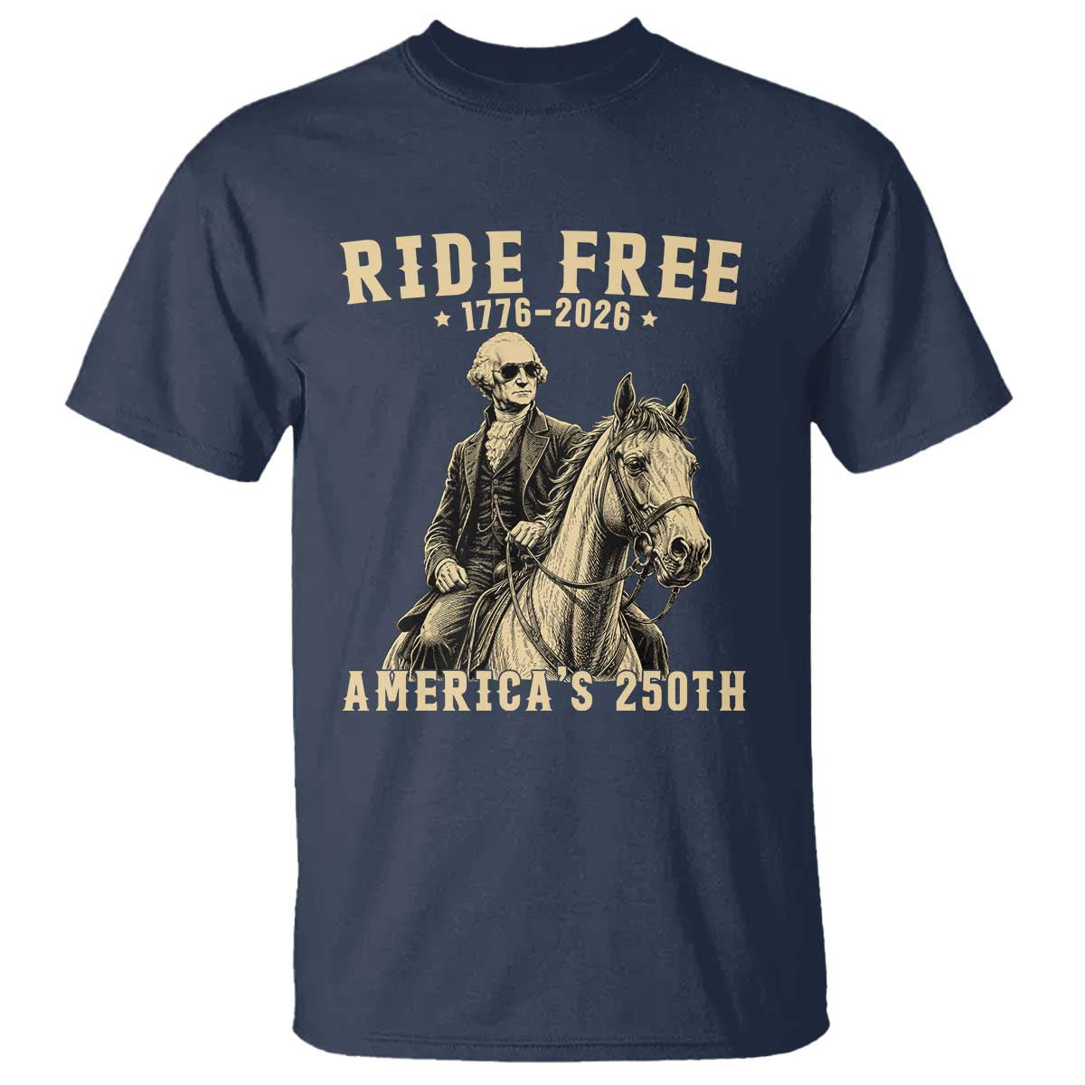 Ride Free 1776-2026 George Washington on Horseback Graphic T Shirt Vintage 250th Anniversary Semiquincentennial