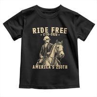 Ride Free 1776-2026 George Washington on Horseback Graphic Toddler T Shirt Vintage 250th Anniversary Semiquincentennial