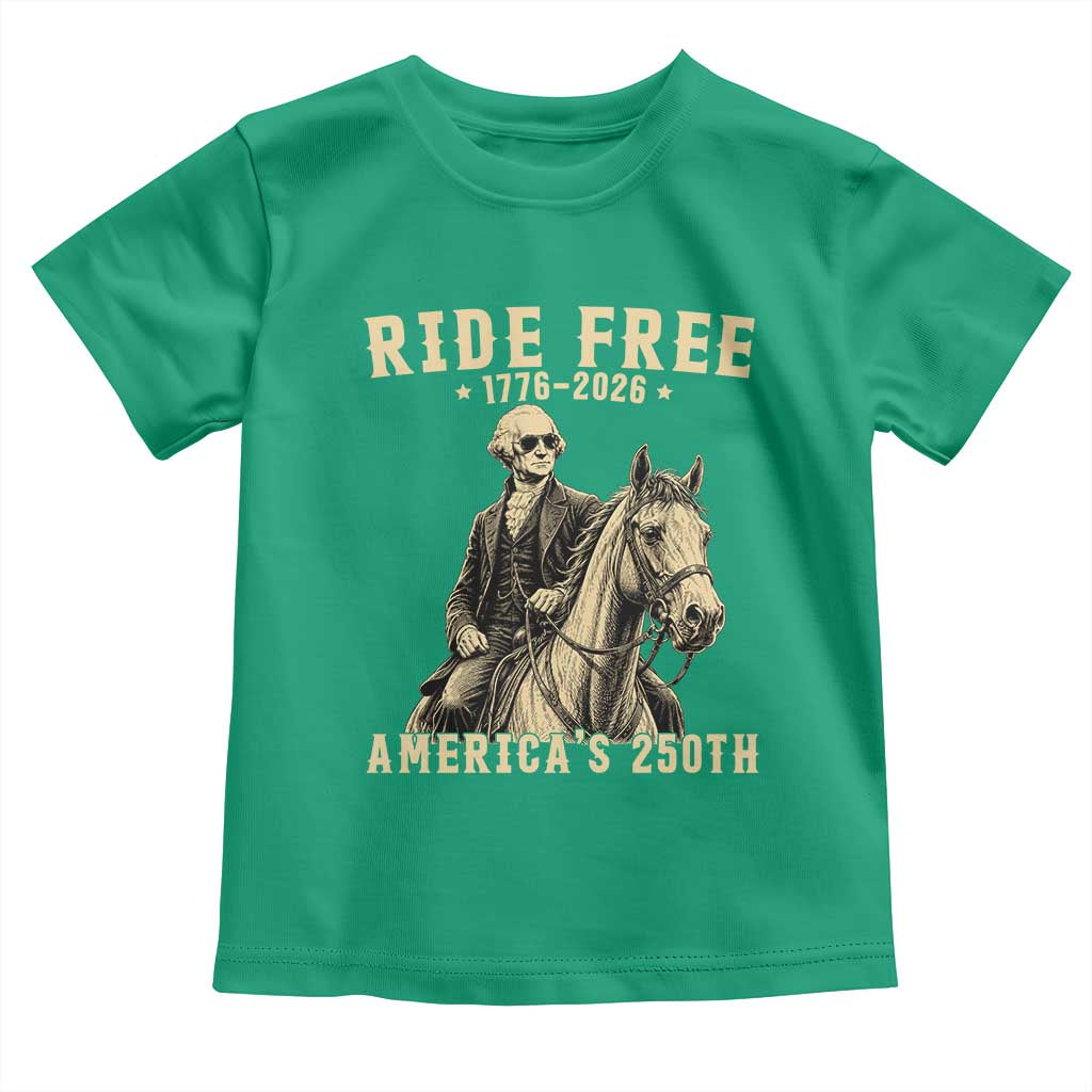 Ride Free 1776-2026 George Washington on Horseback Graphic Toddler T Shirt Vintage 250th Anniversary Semiquincentennial