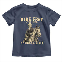 Ride Free 1776-2026 George Washington on Horseback Graphic Toddler T Shirt Vintage 250th Anniversary Semiquincentennial
