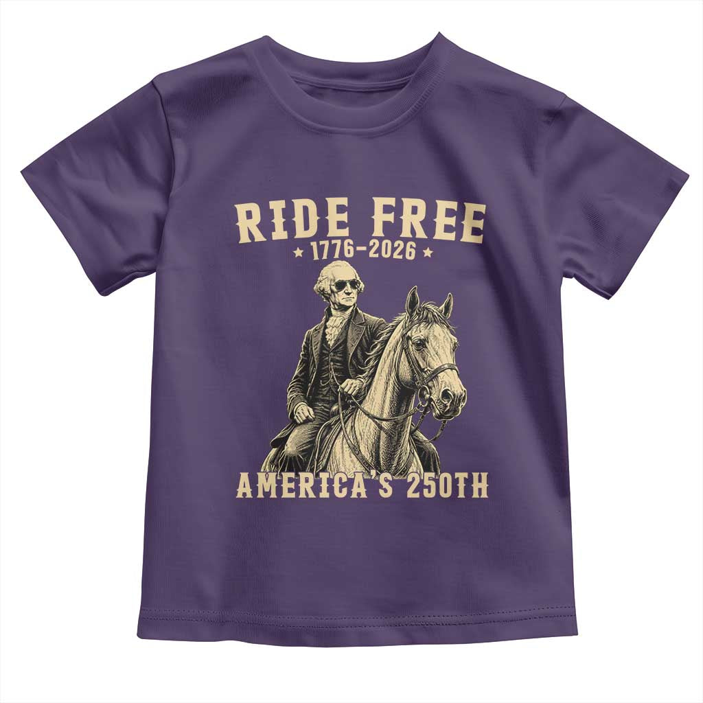 Ride Free 1776-2026 George Washington on Horseback Graphic Toddler T Shirt Vintage 250th Anniversary Semiquincentennial