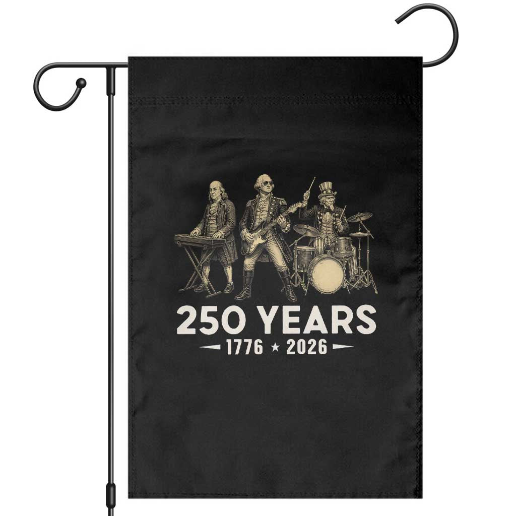 250 Years 1776-2026 Founding Fathers Rock Band Garden Flag George Washington Benjamin Franklin Uncle Sam
