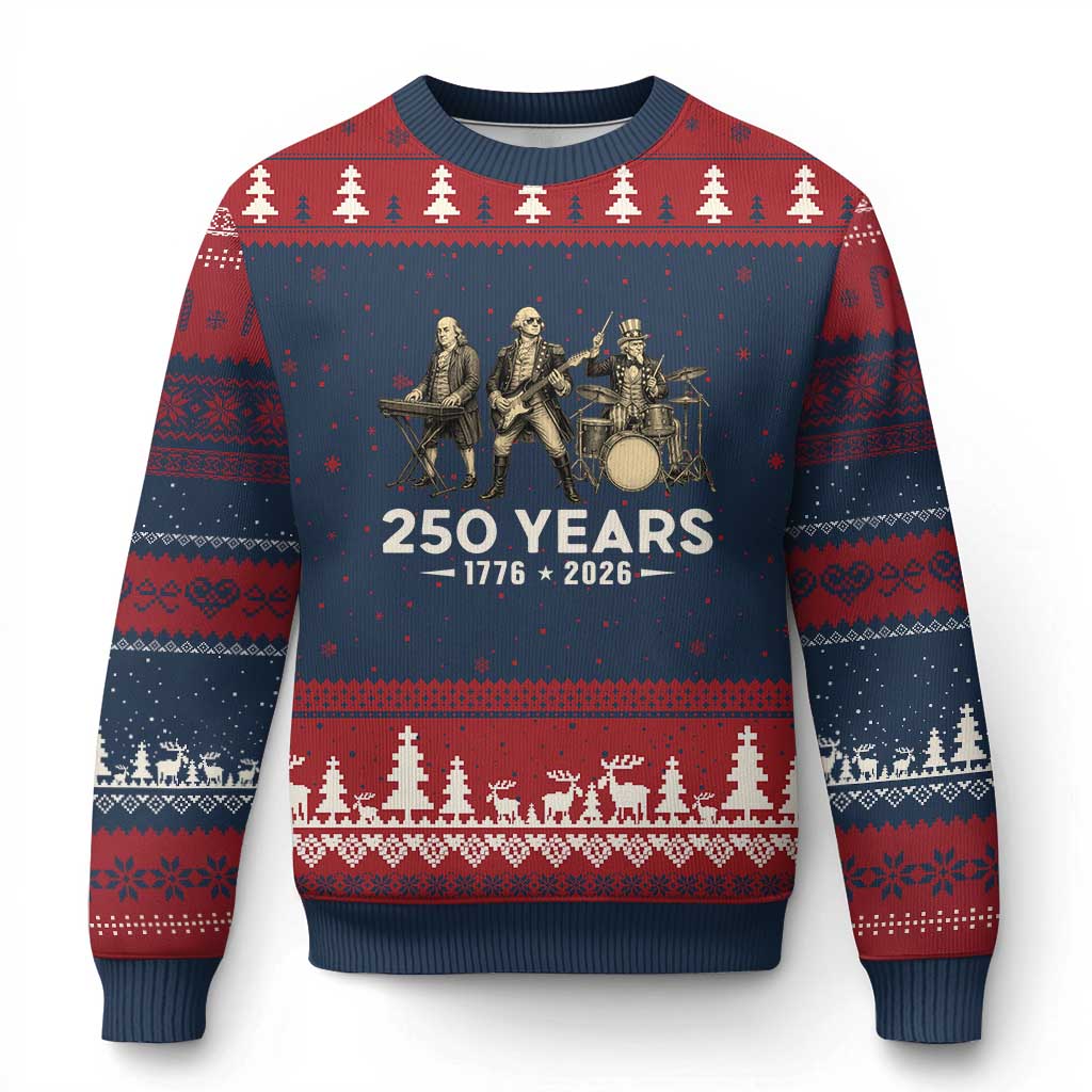 250 Years 1776-2026 Founding Fathers Rock Band Ugly Christmas Sweater George Washington Benjamin Franklin Uncle Sam