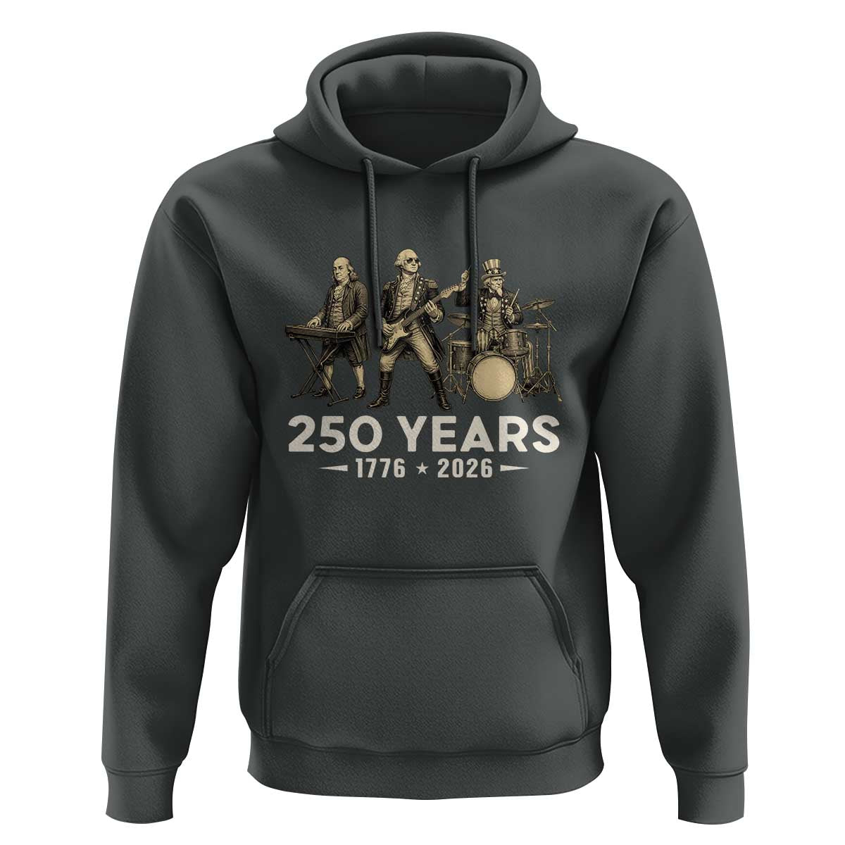250 Years 1776-2026 Founding Fathers Rock Band Hoodie George Washington Benjamin Franklin Uncle Sam