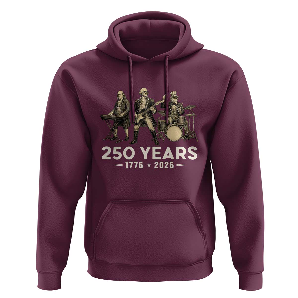 250 Years 1776-2026 Founding Fathers Rock Band Hoodie George Washington Benjamin Franklin Uncle Sam