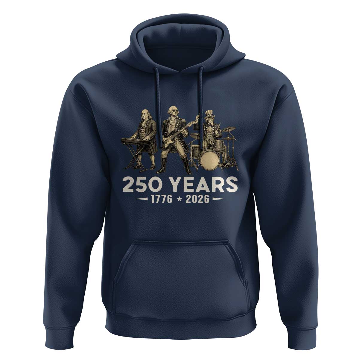 250 Years 1776-2026 Founding Fathers Rock Band Hoodie George Washington Benjamin Franklin Uncle Sam