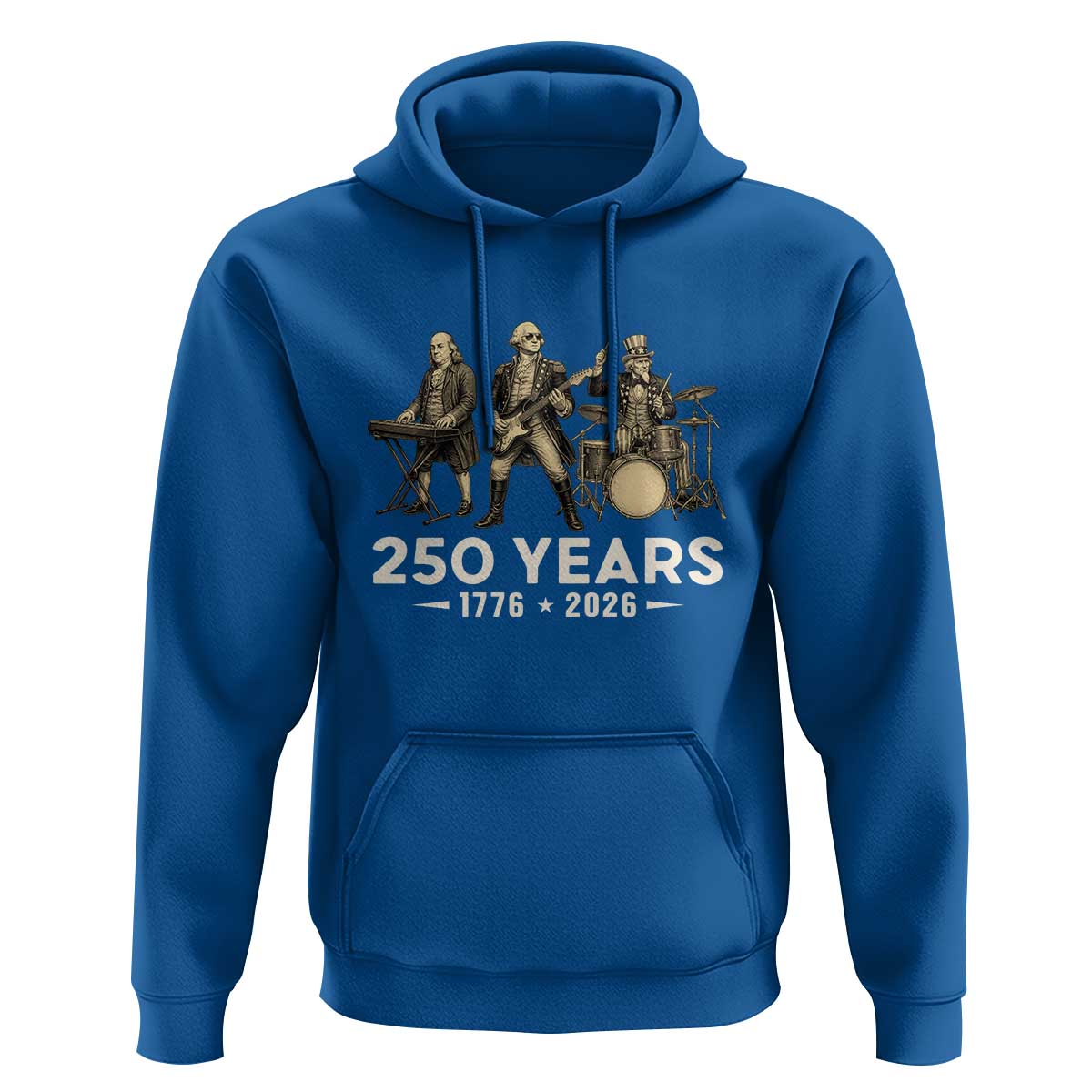 250 Years 1776-2026 Founding Fathers Rock Band Hoodie George Washington Benjamin Franklin Uncle Sam