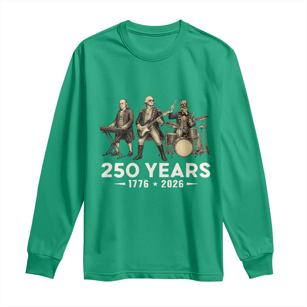 250 Years 1776-2026 Founding Fathers Rock Band Long Sleeve Shirt George Washington Benjamin Franklin Uncle Sam