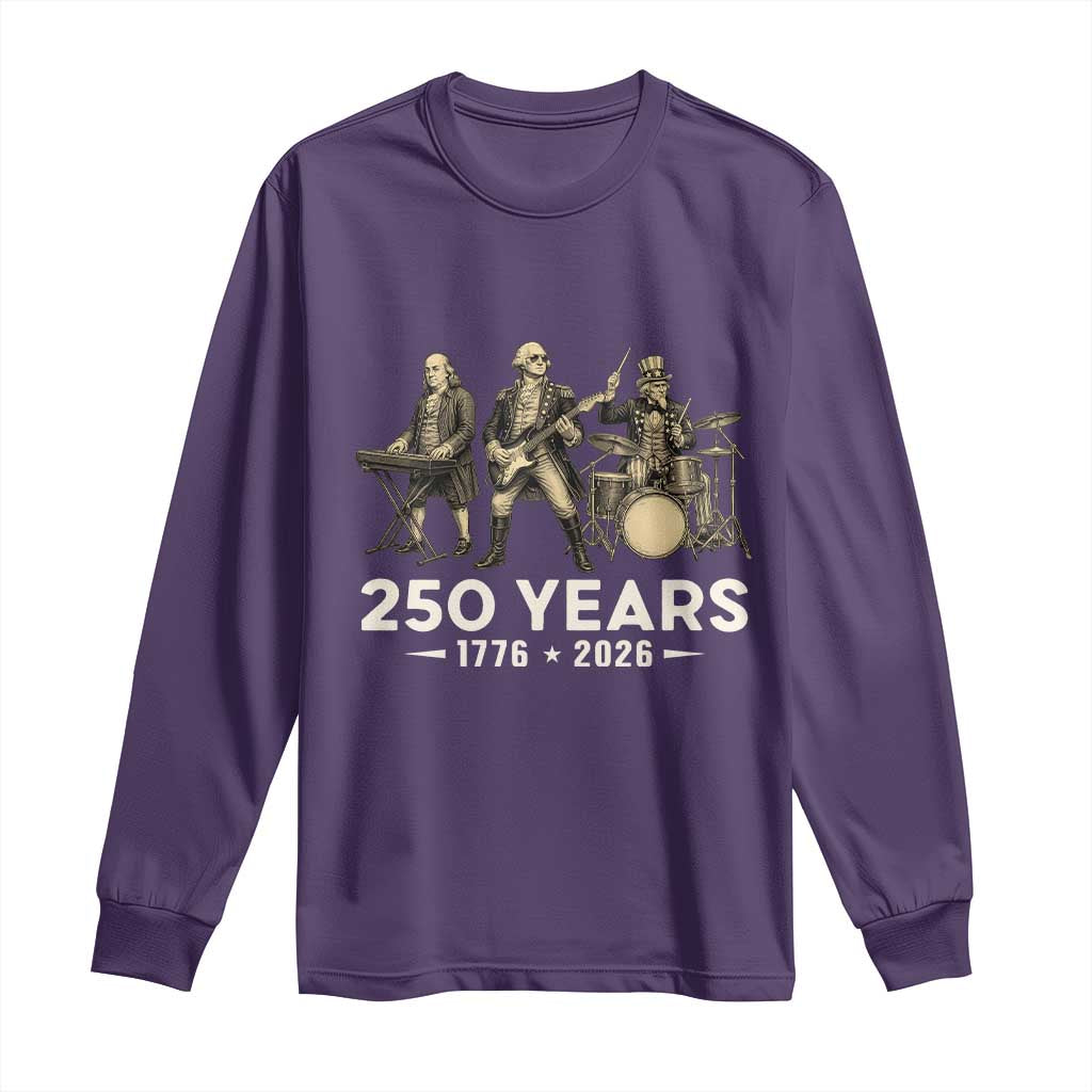 250 Years 1776-2026 Founding Fathers Rock Band Long Sleeve Shirt George Washington Benjamin Franklin Uncle Sam