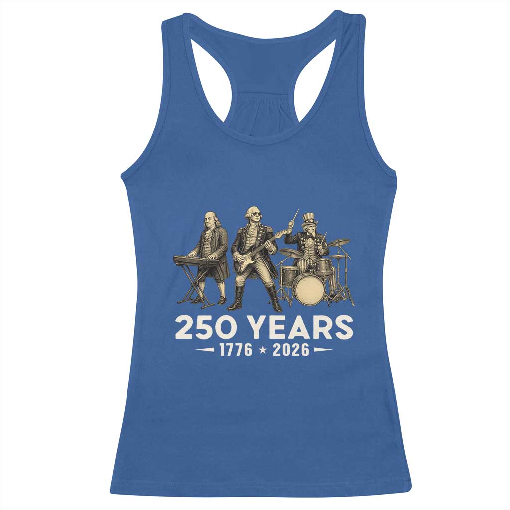 250 Years 1776-2026 Founding Fathers Rock Band Racerback Tank Top George Washington Benjamin Franklin Uncle Sam