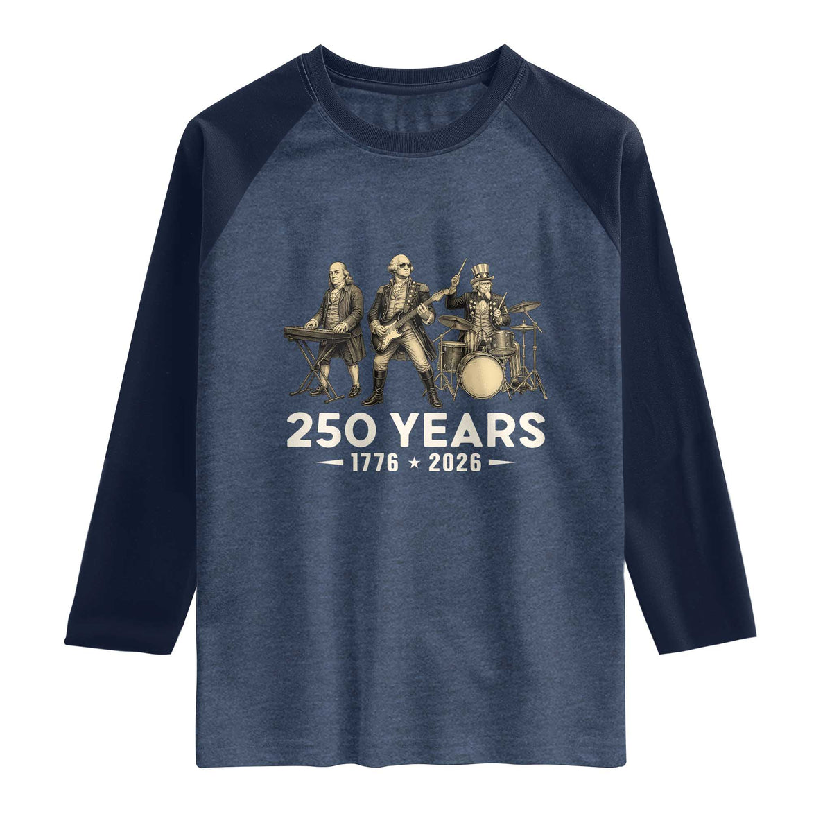 250 Years 1776-2026 Founding Fathers Rock Band Raglan Shirt George Washington Benjamin Franklin Uncle Sam