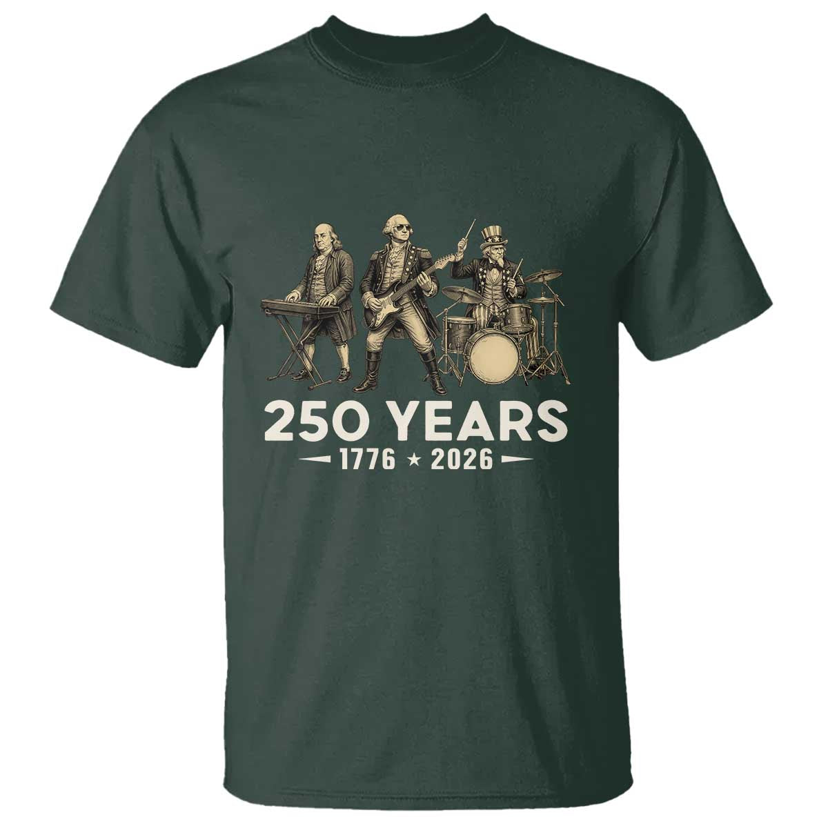 250 Years 1776-2026 Founding Fathers Rock Band T Shirt George Washington Benjamin Franklin Uncle Sam