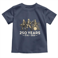250 Years 1776-2026 Founding Fathers Rock Band Toddler T Shirt George Washington Benjamin Franklin Uncle Sam