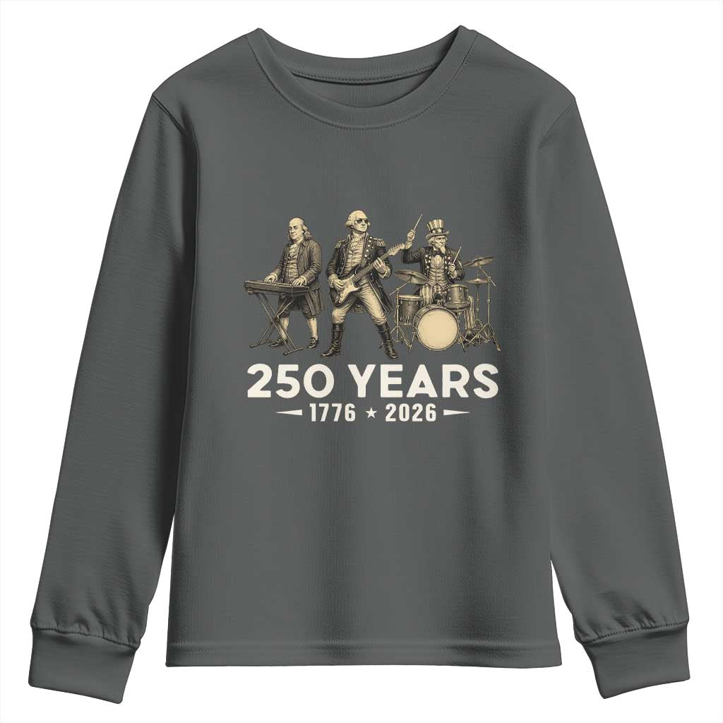 250 Years 1776-2026 Founding Fathers Rock Band Youth Sweatshirt George Washington Benjamin Franklin Uncle Sam