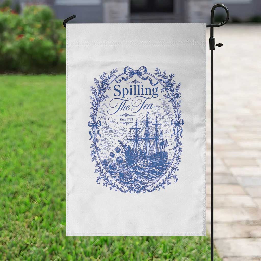 Spilling The Tea Since 1773 Boston Tea Party Garden Flag Funny Historical Toile Graphic American History Humor