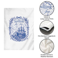 Spilling The Tea Since 1773 Boston Tea Party Garden Flag Funny Historical Toile Graphic American History Humor