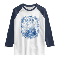 Spilling The Tea Since 1773 Boston Tea Party Raglan Shirt Funny Historical Toile Graphic American History Humor