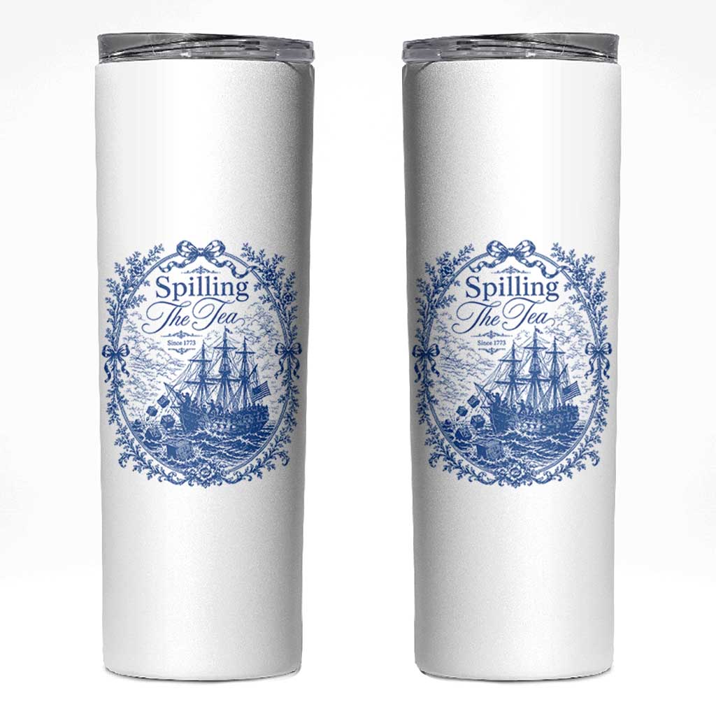 Spilling The Tea Since 1773 Boston Tea Party Skinny Tumbler Funny Historical Toile Graphic American History Humor