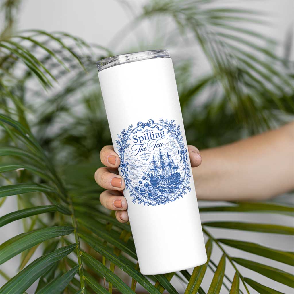 Spilling The Tea Since 1773 Boston Tea Party Skinny Tumbler Funny Historical Toile Graphic American History Humor