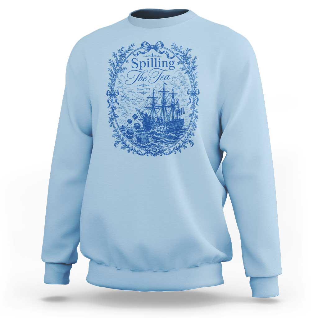 Spilling The Tea Since 1773 Boston Tea Party Sweatshirt Funny Historical Toile Graphic American History Humor