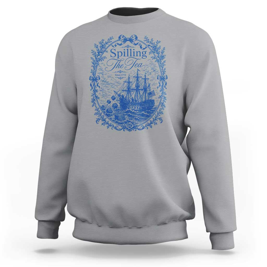 Spilling The Tea Since 1773 Boston Tea Party Sweatshirt Funny Historical Toile Graphic American History Humor
