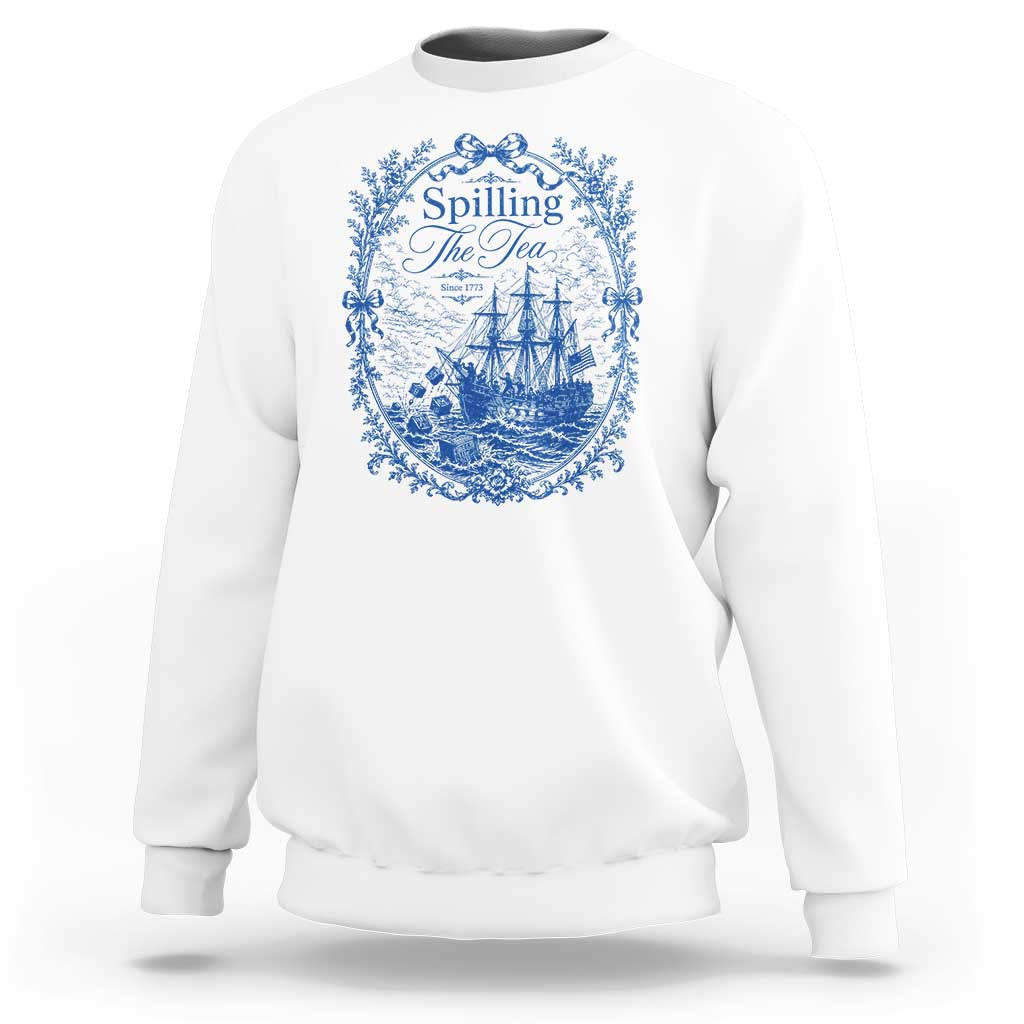 Spilling The Tea Since 1773 Boston Tea Party Sweatshirt Funny Historical Toile Graphic American History Humor