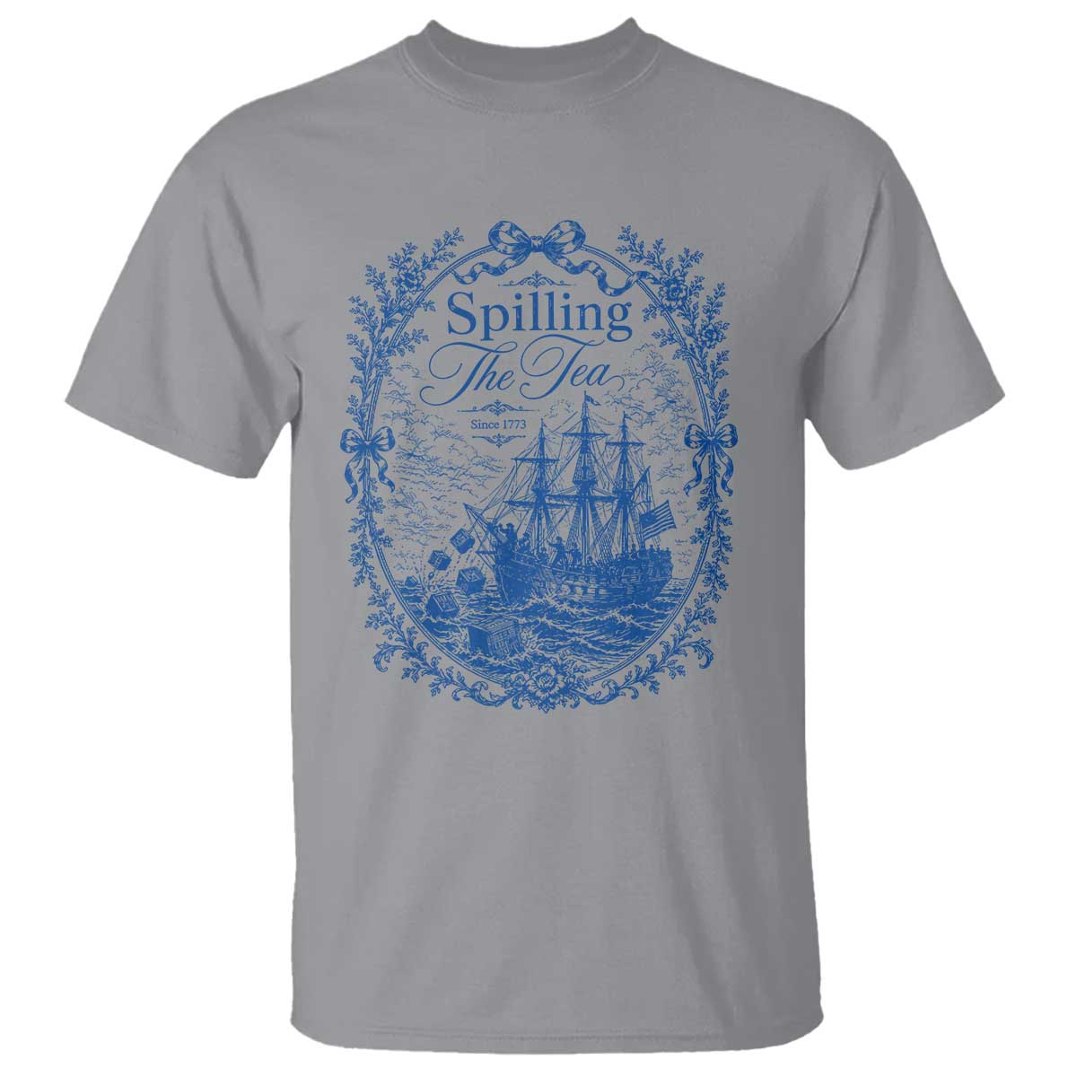 Spilling The Tea Since 1773 Boston Tea Party T Shirt Funny Historical Toile Graphic American History Humor