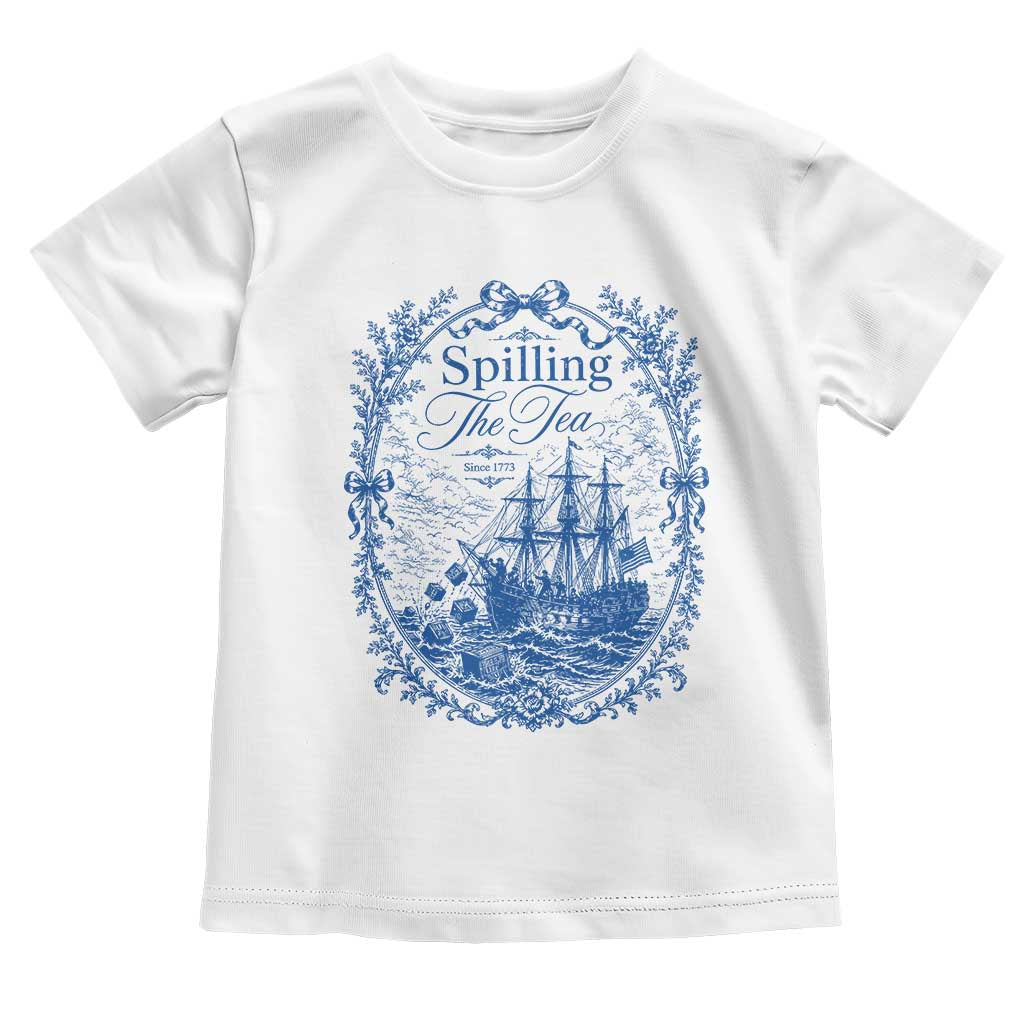 Spilling The Tea Since 1773 Boston Tea Party Toddler T Shirt Funny Historical Toile Graphic American History Humor