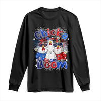 Funny Patriotic Chickens 4th of July Fireworks Long Sleeve Shirt Retro Chicka Boom Boom Hen Rooster Chick Graphic