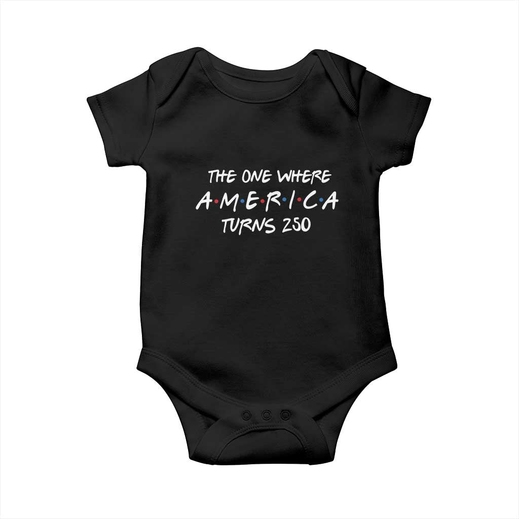 The One Where America Turns 250 Funny Sitcom Parody Baby Onesie Red White and Blue Dots Retro TV Show Semiquincentennial