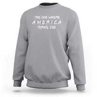 The One Where America Turns 250 Funny Sitcom Parody Sweatshirt Red White and Blue Dots Retro TV Show Semiquincentennial