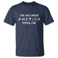 The One Where America Turns 250 Funny Sitcom Parody T Shirt Red White and Blue Dots Retro TV Show Semiquincentennial