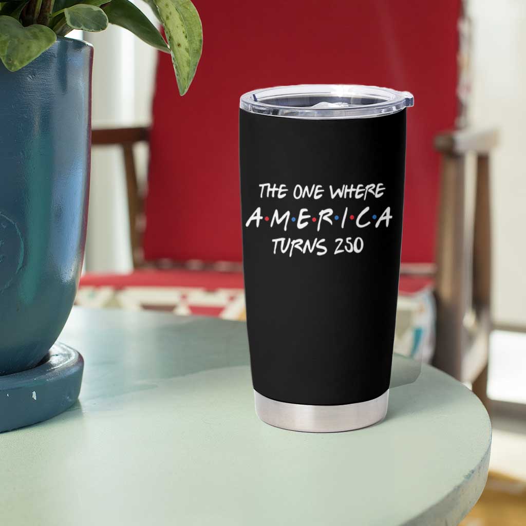 The One Where America Turns 250 Funny Sitcom Parody Tumbler Cup Red White and Blue Dots Retro TV Show Semiquincentennial
