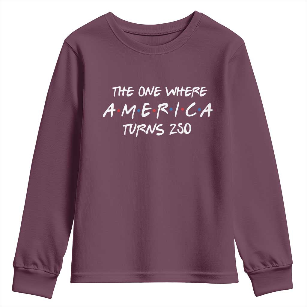 The One Where America Turns 250 Funny Sitcom Parody Youth Sweatshirt Red White and Blue Dots Retro TV Show Semiquincentennial