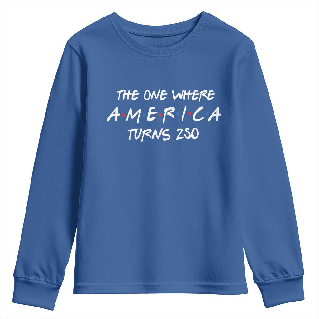 The One Where America Turns 250 Funny Sitcom Parody Youth Sweatshirt Red White and Blue Dots Retro TV Show Semiquincentennial