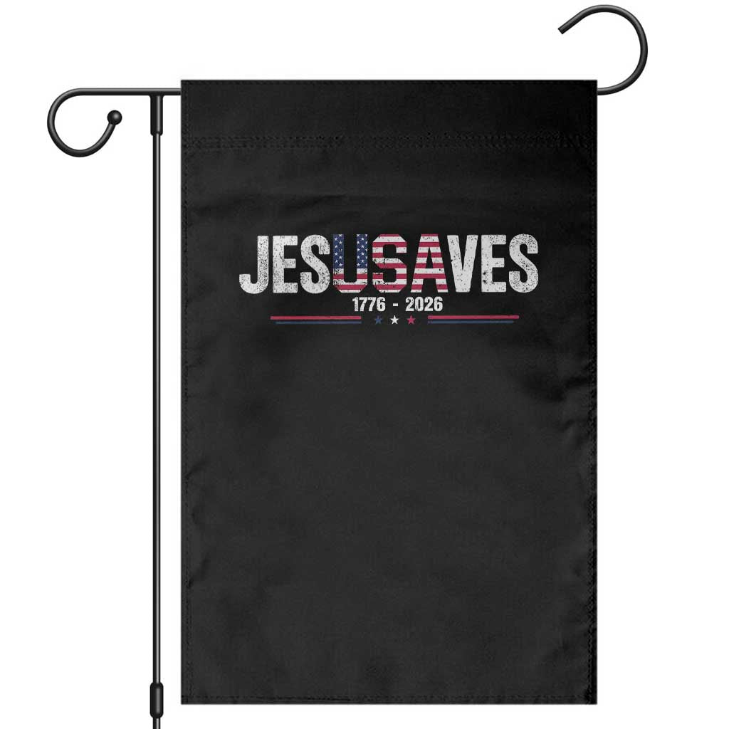 Jesus Saves USA Semiquincentennial 1776 2026 Garden Flag Patriotic Christian Faith USA 250 Years of Freedom