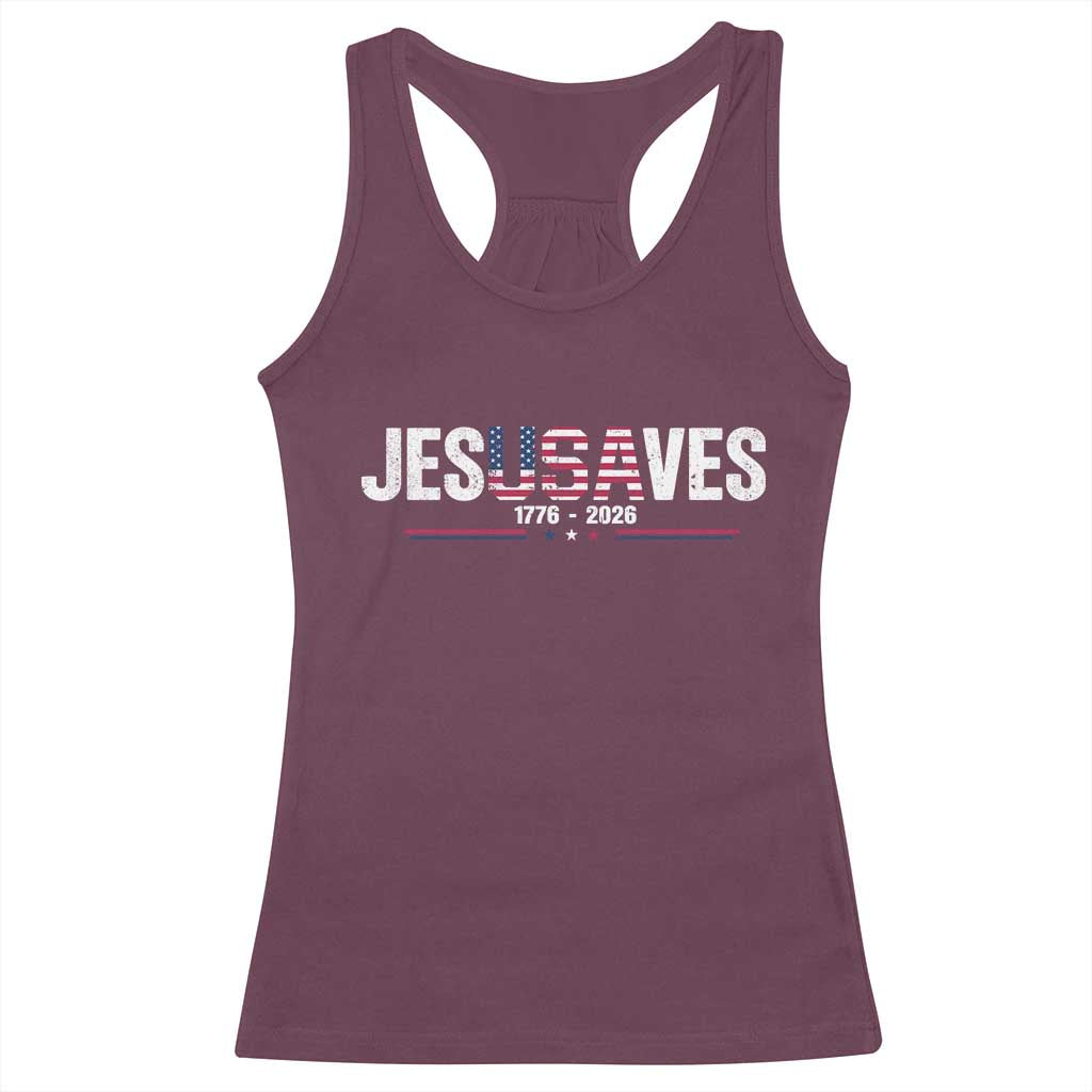 Jesus Saves USA Semiquincentennial 1776 2026 Racerback Tank Top Patriotic Christian Faith USA 250 Years of Freedom