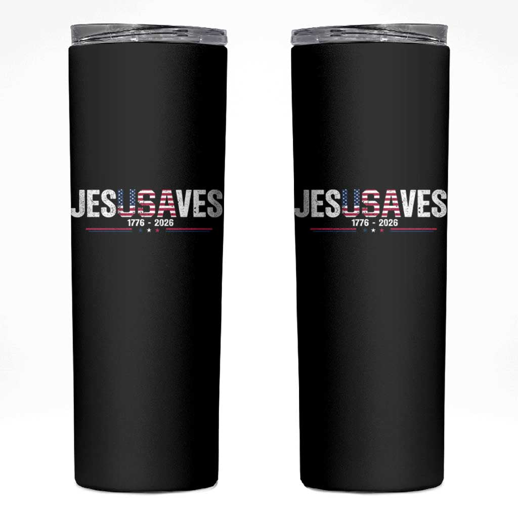 Jesus Saves USA Semiquincentennial 1776 2026 Skinny Tumbler Patriotic Christian Faith USA 250 Years of Freedom