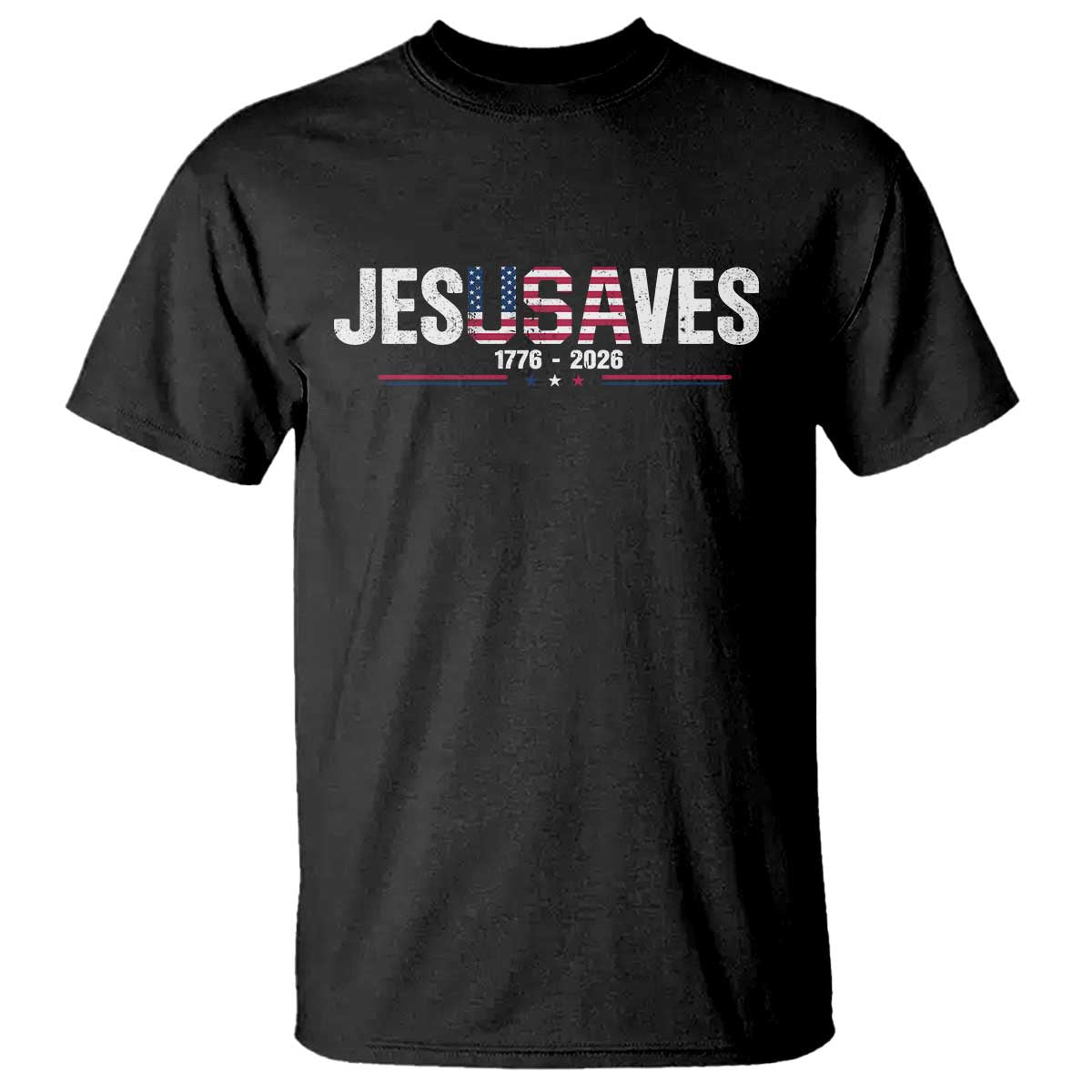 Jesus Saves USA Semiquincentennial 1776 2026 T Shirt Patriotic Christian Faith USA 250 Years of Freedom