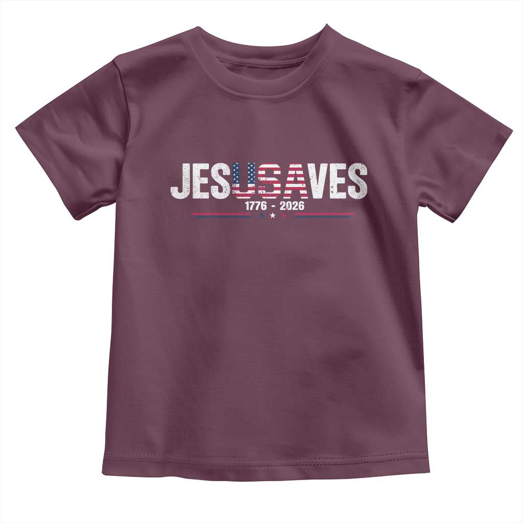 Jesus Saves USA Semiquincentennial 1776 2026 Toddler T Shirt Patriotic Christian Faith USA 250 Years of Freedom