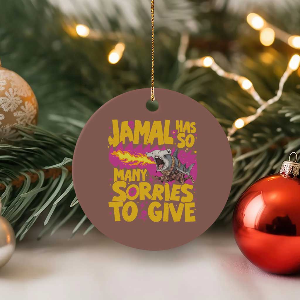 Jamal Has So Many Sorries To Give Ceramic Ornament Funny Fire Breathing Hammerhead Shark Gamer