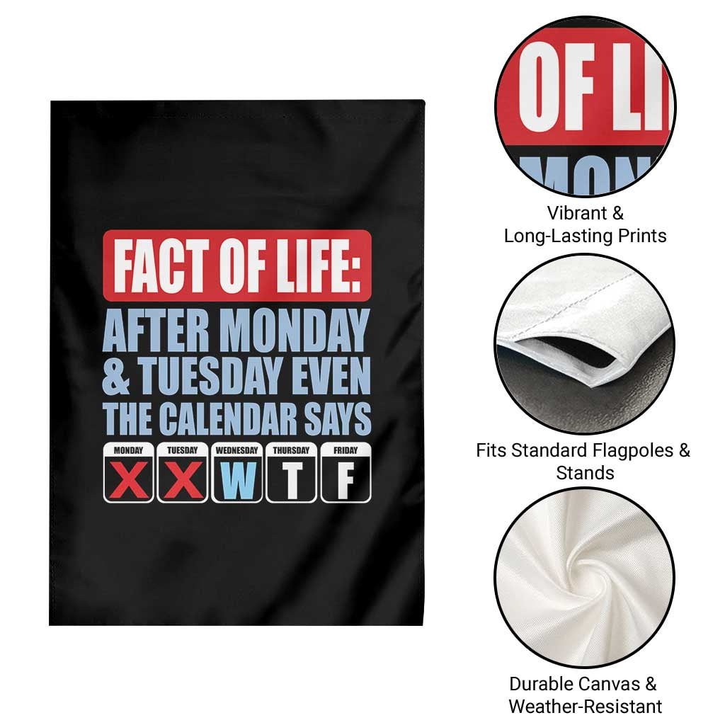 Fact Of Life Even The Calendar Says WTF Garden Flag Funny Sarcastic Workplace Weekday Humor