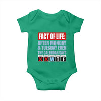 Fact Of Life Even The Calendar Says WTF Baby Onesie Funny Sarcastic Workplace Weekday Humor